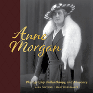 Anne Morgan: Photography, Philanthropy, and Advocacy