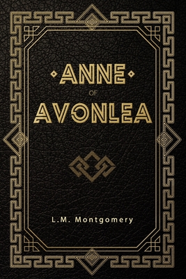 Anne of Avonlea - Montgomery, L M