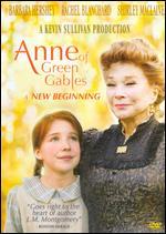 Anne of Green Gables: A New Beginning - Kevin Sullivan