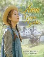 Anne of Green Gables: The Official Movie Adaptation