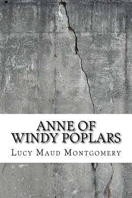 Anne of Windy Poplars - Montgomery, Lucy Maud