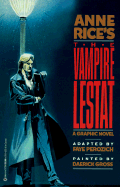 Anne Rice's the Vampire Lestat: The Graphic Novel