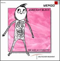 Annesley Black: No Use in a Centre - Annesley Black (electronics); Ensemble Ascolta; Erik Drescher (percussion); Erik Drescher (drums);...