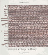 Anni Albers: Selected Writings on Design