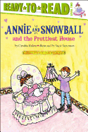 Annie and Snowball and the Prettiest House: Ready-to-Read Level 2
