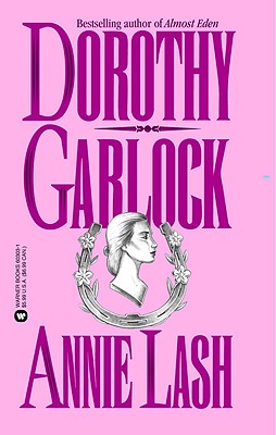 Annie Lash - Garlock, Dorothy