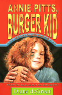 Annie Pitts, Burger Kid - de Groat, Diane