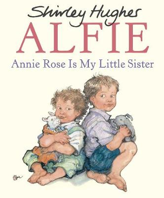 Annie Rose Is My Little Sister - Hughes, Shirley