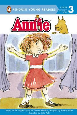 Annie - Meehan, Thomas, and Bader, Bonnie (Adapted by)