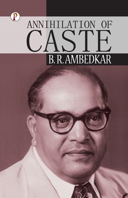 Annihilation of Caste - Ambedkar, B R