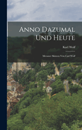 Anno Dazumal Und Heute: Meraner Skizzen Von Carl Wolf