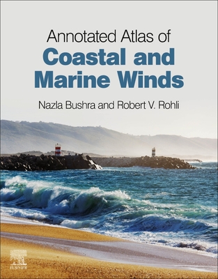 Annotated Atlas of Coastal and Marine Winds - Bushra, Nazla, and Rohli, Robert V