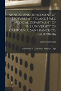 Annual Announcement of Lectures at Toland Hall, Medical Department of the University of California, San Francisco, California; 1891/92-1892/93