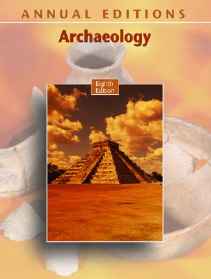 Annual Editions: Archaeology - Pritchard-Parker, Mari, and Angeloni, Elvio, Professor