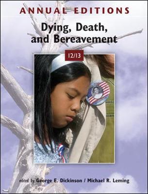 Annual Editions: Dying, Death, and Bereavement 12/13 - Dickinson, George, and Leming, Michael