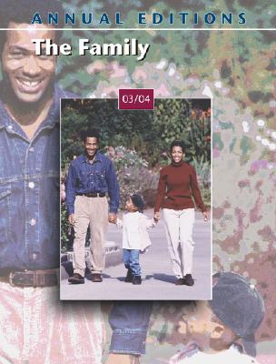 Annual Editions: The Family 03/04 - Gilbert, Kathleen R