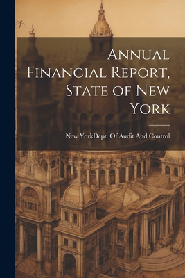 Annual Financial Report, State of New York - New York (State) Dept of Audit and (Creator)