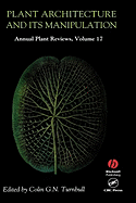 Annual Plant Reviews, Plant Architecture and its Manipulation