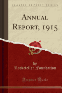 Annual Report, 1915 (Classic Reprint)