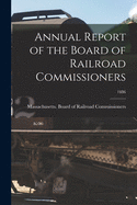 Annual Report of the Board of Railroad Commissioners; 1886