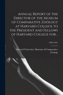 Annual Report of the Director of the Museum of Comparative Zology at Harvard College to the President and Fellows of Harvard College for ..; 1930/1931