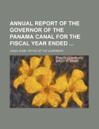 Annual Report of the Governor of the Panama Canal: For the Fiscal Year Ended June 30, 1918 (Classic Reprint)