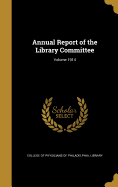 Annual Report of the Library Committee; Volume 1914