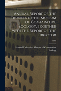 Annual Report of the Trustees of the Museum of Comparative Zoology, Together With the Report of the Director; 1869