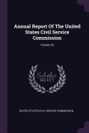 Annual Report of the United States Civil Service Commission; Volume 28