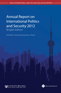 Annual Report on International Politics and Security 2012 (English Edition)