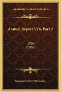 Annual Report V16, Part 2: 1904 (1906)