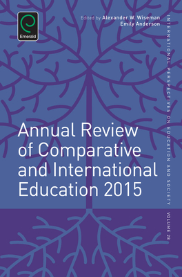 Annual Review of Comparative and International Education 2015 - Anderson, Emily (Editor), and Wiseman, Alexander W (Editor)