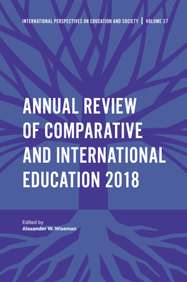 Annual Review of Comparative and International Education 2018 - Wiseman, Alexander W (Editor)