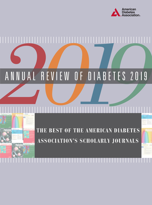 Annual Review of Diabetes 2019: The Best of the American Diabetes Association's Scholarly Journals - Ada, American Diabetes Association