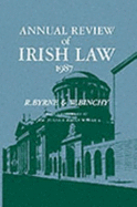 Annual Review of Irish Law 1987 - Byrne, Raymond, and Binchy, William