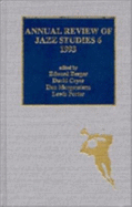 Annual Review of Jazz Studies 6: 1993 - Berger, Edward, and Cayer, David, and Morgenstern, Dan