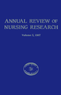 Annual Review of Nursing Research, Volume 5, 1987: Focus on Actual & Potential Health Problems