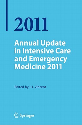 Annual Update in Intensive Care and Emergency Medicine 2011 - Vincent, Jean-Louis (Editor)