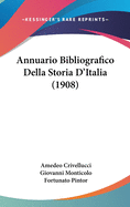 Annuario Bibliografico Della Storia D'Italia (1908)