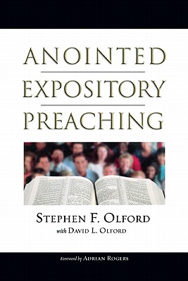 Anointed Expository Preaching - Olford, David, Dr., and Olford, Stephen
