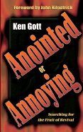 Anointed or Annoying