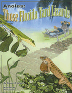 Anoles: Those Florida Yard Lizards - Isham, Steven B