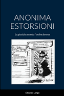Anonima Estorsioni: la giustizia secondo l' ordine forense