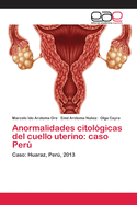 Anormalidades citolgicas del cuello uterino: caso Per