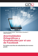 Anormalidades Ortogrficas y Gramaticales por el uso de Facebook