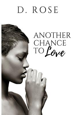 Another Chance to Love - Rose, D