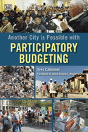 Another City Is Possible: Alternatives to the City as Commodity: Participatory Budgeting