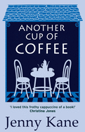 Another Cup Of Coffee: a heart-warming and irresistible romance that will put a smile on your face