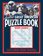 Another Great American Puzzle Book: 200 Large Print Puzzles