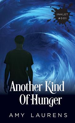 Another Kind of Hunger - Laurens, Amy